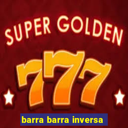 barra barra inversa - twitch